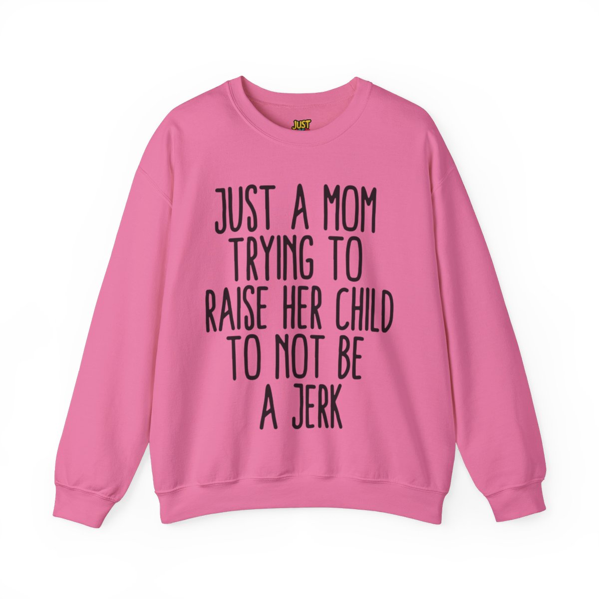 Just a Mom Trying to Raise Her Child to Not Be a Jerk- Unisex Heavy Blend™ Crewneck Sweatshirt - Image 9