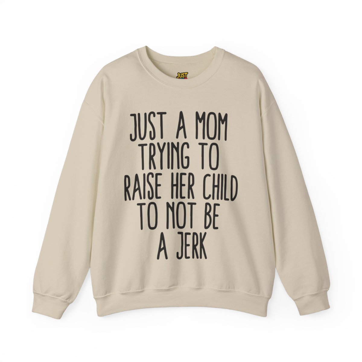 Just a Mom Trying to Raise Her Child to Not Be a Jerk- Unisex Heavy Blend™ Crewneck Sweatshirt - Image 6