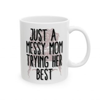 Just a Mom - Ceramic Mug, (11oz, 15oz)