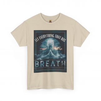 Let Everything That Has Breath (2 sided) - Unisex Heavy Cotton Tee
