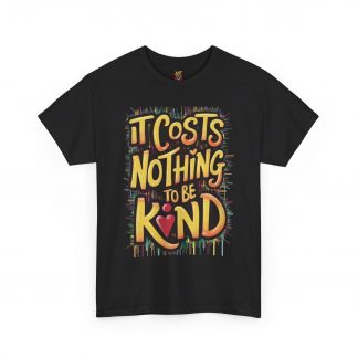 It Costs Nothing to Be Kind - Unisex Heavy Cotton Tee