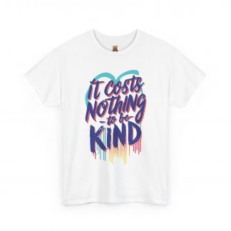 It Costs Nothing to Be Kind - Unisex Heavy Cotton Tee